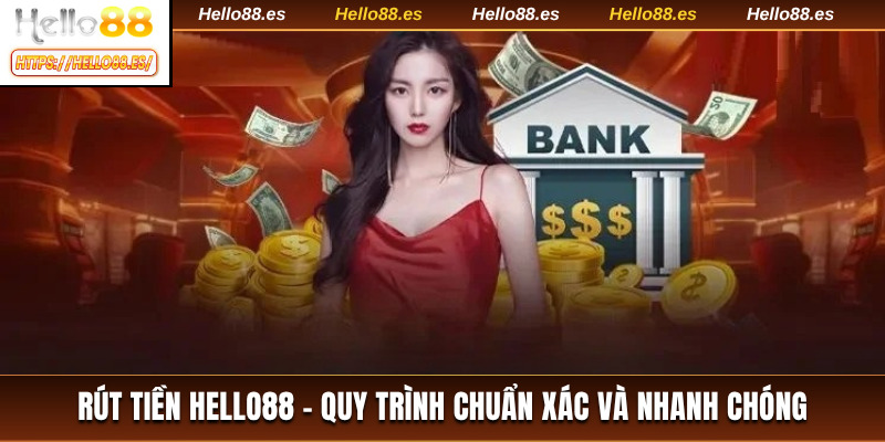 Rút tiền HELLO88